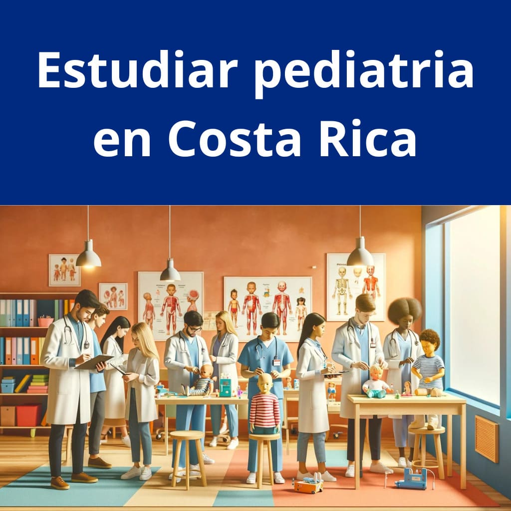 estudiar pediatria en Costa Rica
