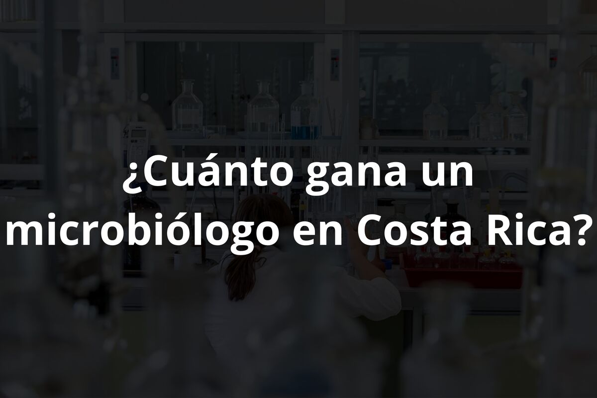 cuánto gana un microbiólogo en costa rica